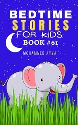 Bedtime Stories For Kids - Mohammed Ayya