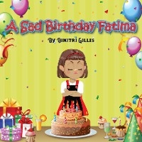 A Sad Birthday Fatima - Dimitri Gilles