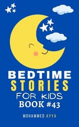 Bedtime Stories For Kids - Mohammed Ayya