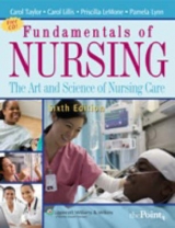 Fundamentals of Nursing - Taylor, Carol R.; Lillis, Carol; LeMone, Priscilla; Lynn, Pamela