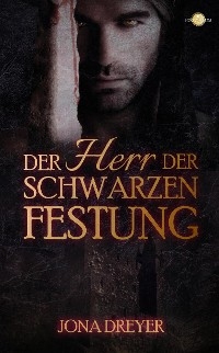 Der Herr der schwarzen Festung - Jona Dreyer