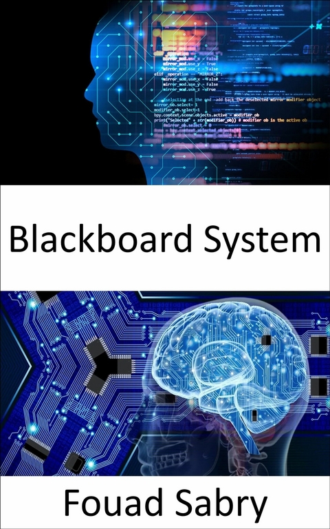 Blackboard System -  Fouad Sabry