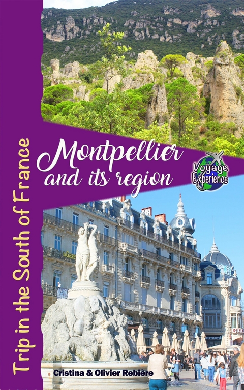 Montpellier and its region -  Cristina Rebiere,  Olivier Rebiere