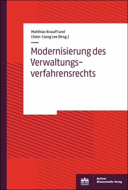 Modernisierung des Verwaltungsverfahrensrechts -  Matthias Knauff,  Chien-Liang Lee