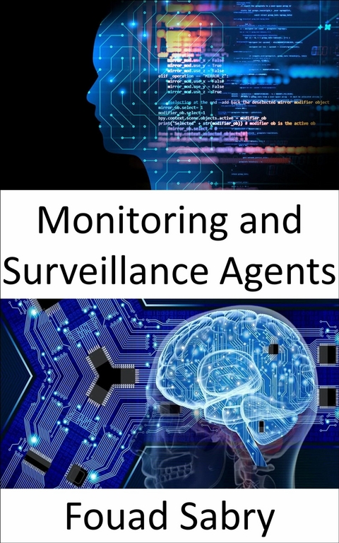 Monitoring and Surveillance Agents -  Fouad Sabry