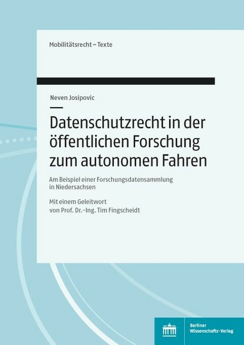 Datenschutzrecht in der öffentlichen Forschung zum Autonomen Fahren -  Neven Josipovic