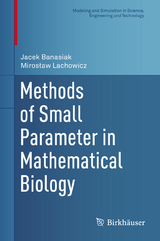 Methods of Small Parameter in Mathematical Biology - Jacek Banasiak, Mirosław Lachowicz