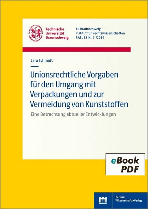 Unionsrechtliche Vorgaben für den Umgang mit Verpackungen und zur Vermeidung von Kunststoffen -  Lara Schmidt