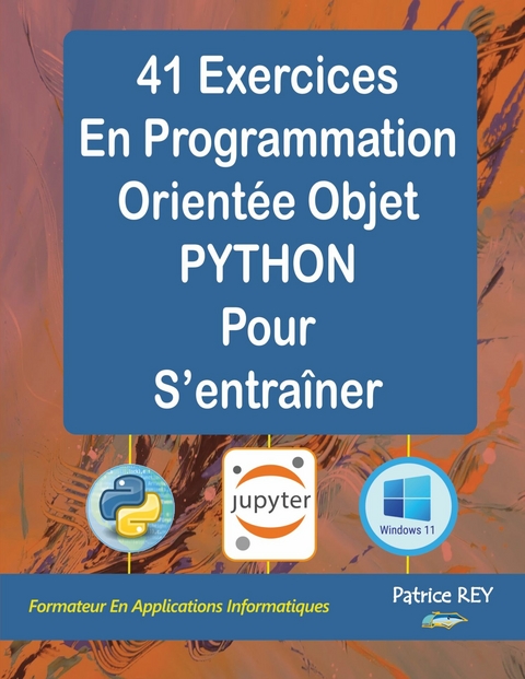 41 exercices corriges de POO en Python -  Patrice Rey