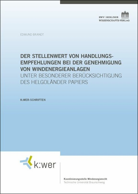 Der Stellenwert von Handlungsempfehlungen bei der Genehmigung von Windenergieanlagen -  Edmund Brandt