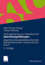 Abschlussprüfungen Allgemeine Bankwirtschaft, Betriebswirtschaft, Volkswirtschaft, Recht - Torben Mothes