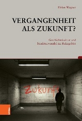 Vergangenheit als Zukunft? -  Helen Wagner