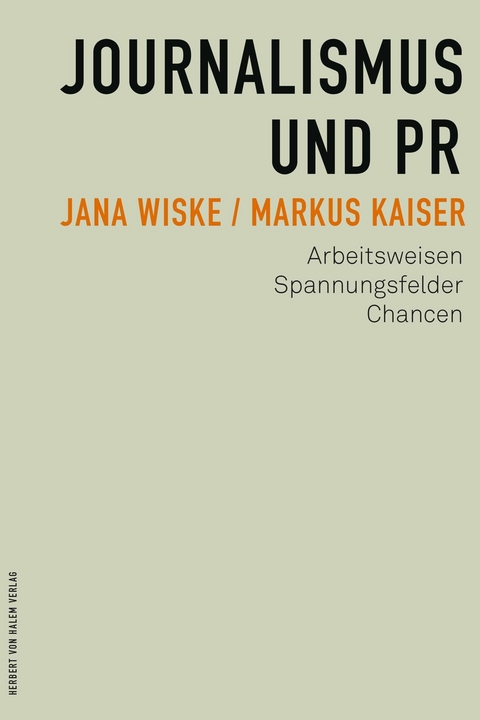 Journalismus und PR -  Jana Wiske,  Markus Kaiser