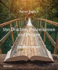 Von Drachen, Prinzessinnen und Prinzen - Rainer Güllich