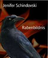 Rabenbildnis - Jenifer Schindovski