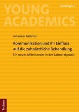 Kommunikation und ihr Einfluss auf die zahnärztliche Behandlung - Johannes Melcher