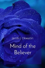 Mind of the Believer -  Jacob J. Okwudiri