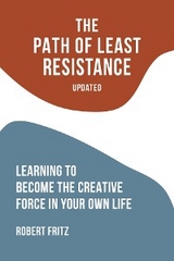 The Path of Least Resistance - Robert Fritz