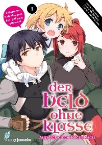 Der Held ohne Klasse 1 - Nanae Akio, Kuzu Shichio, Yumehito Ueda