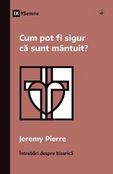 Cum pot fi sigur că sunt mântuit? (How Can I Be Sure I''m Saved?) (Romanian) -  Jeremy Pierre