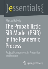 The Probabilistic SIR Model (PSIR) in the Pandemic Process - Marcus Hellwig