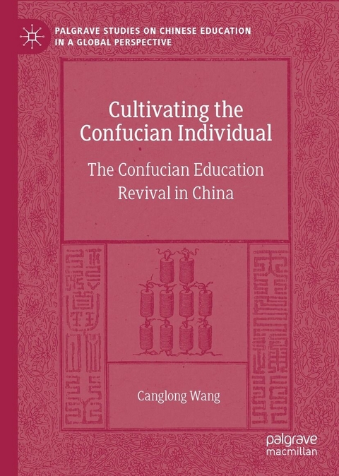 Cultivating the Confucian Individual - Canglong Wang