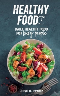 Healthy Food - Jessie N. Swartz