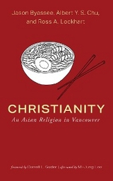 Christianity -  Jason Byassee,  Albert Y. S. Chu,  Ross A. Lockhart