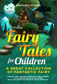 Fairy Tales for Children - Wonderful Stories