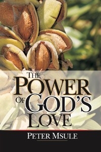 The Power of God's Love - Peter Msule