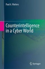 Counterintelligence in a Cyber World - Paul A. Watters