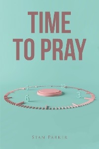 Time to Pray - Stan Parker