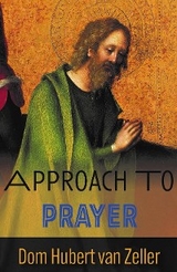 Approach to Prayer -  Hubert van Zeller