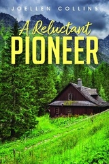 A Reluctant Pioneer - JoEllen Collins