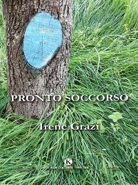 Pronto soccorso - Irene Grazi