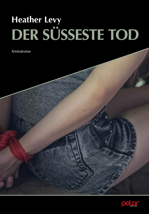 Der süßeste Tod - Heather Levy