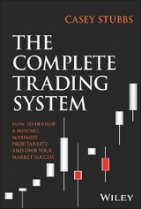 The Complete Trading System - Casey Stubbs