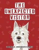 Unexpected Visitor -  Carmen E. Anderson-Harris