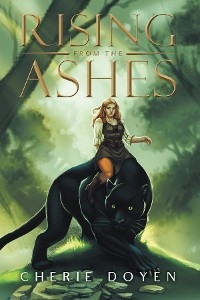 Rising From the Ashes -  Cherie Doyen