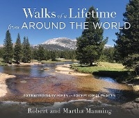 Walks of a Lifetime from Around the World -  Martha Manning,  Robert Manning