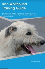 Irish Wolfhound Training Guide Irish Wolfhound Training Includes - Thomas Fisher