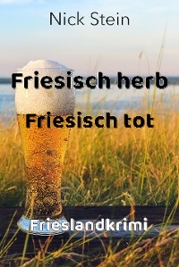 Friesisch herb Friesisch tot - Nick Stein