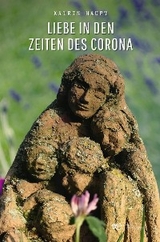 Liebe in den Zeiten des Corona - Katrin Haupt