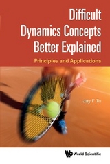 DIFFICULT DYNAMICS CONCEPTS BETTER EXPLAINED - Jay F Tu