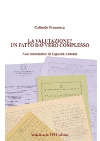 La Valutazione? Un fatto davvero complesso. - Francesca Caliendo