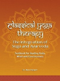 Classical Yoga Therapy - Dr. Marc Halpern