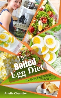 The Boiled Egg Diet - Arielle Chandler