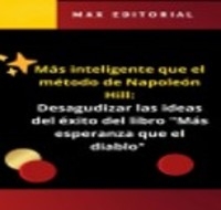 Más inteligente que el método de Napoleón Hill - MAX EDITORIAL