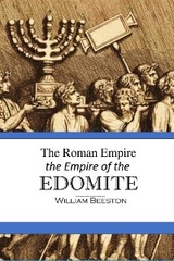 Roman Empire the Empire of the Edomite -  William Beeston