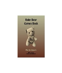 Baby Bear Comes Back - Merrie Spaeth